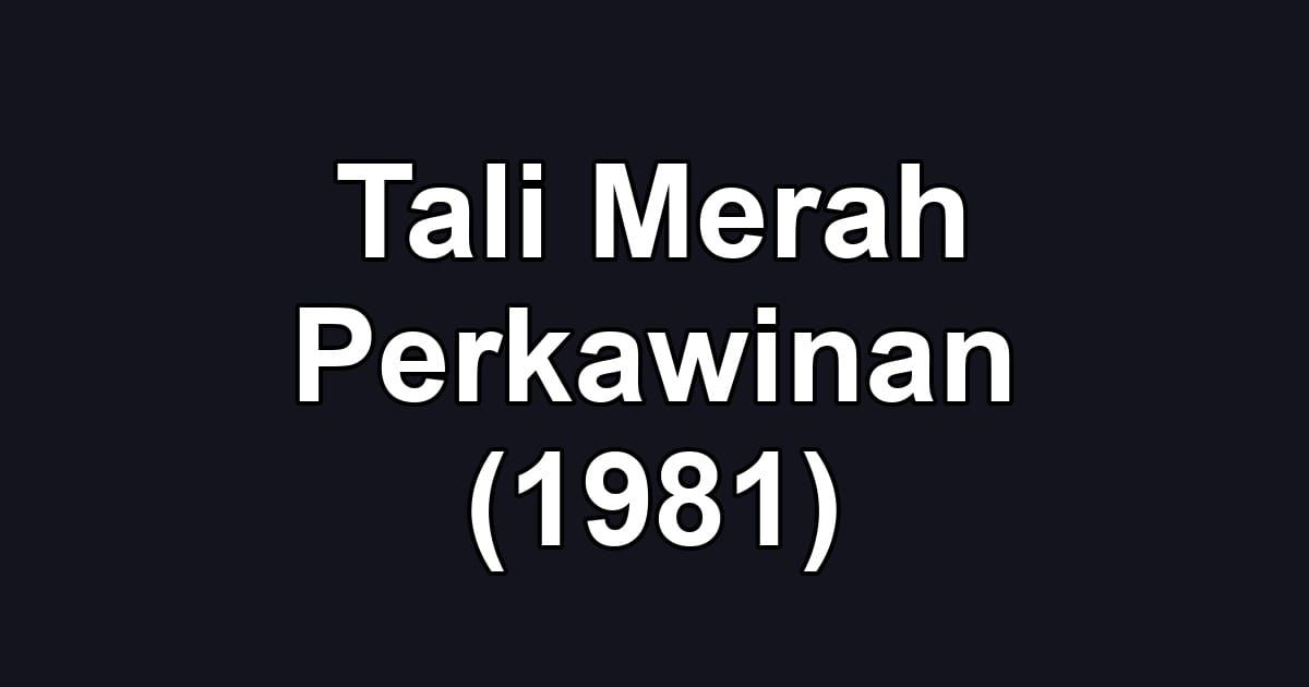 Tali Merah Perkawinan (1981)