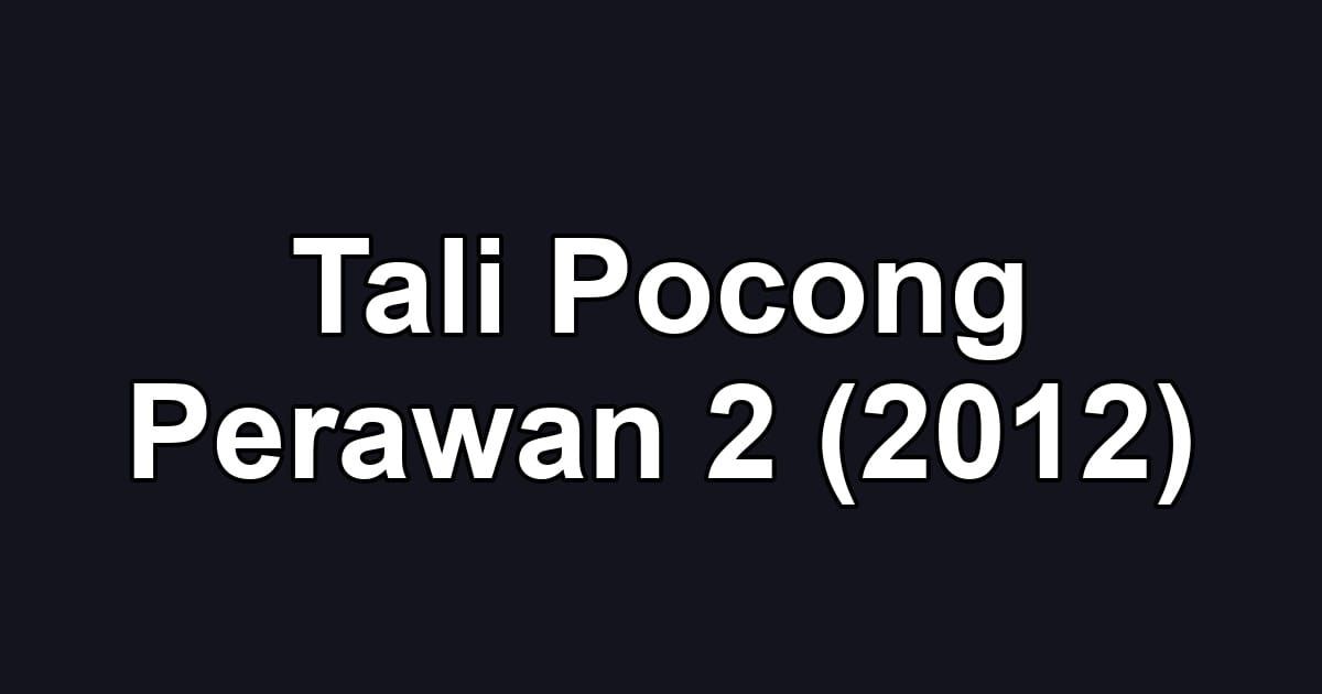 Tali Pocong Perawan 2 (2012)