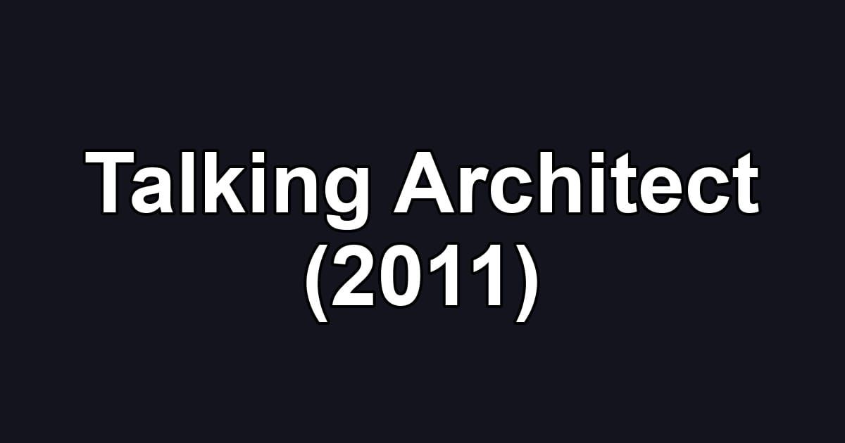 Talking Architect (2011)