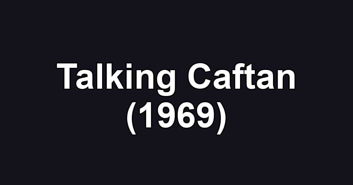 Talking Caftan (1969)