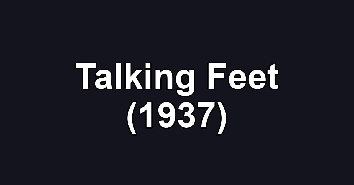 Talking Feet (1937)