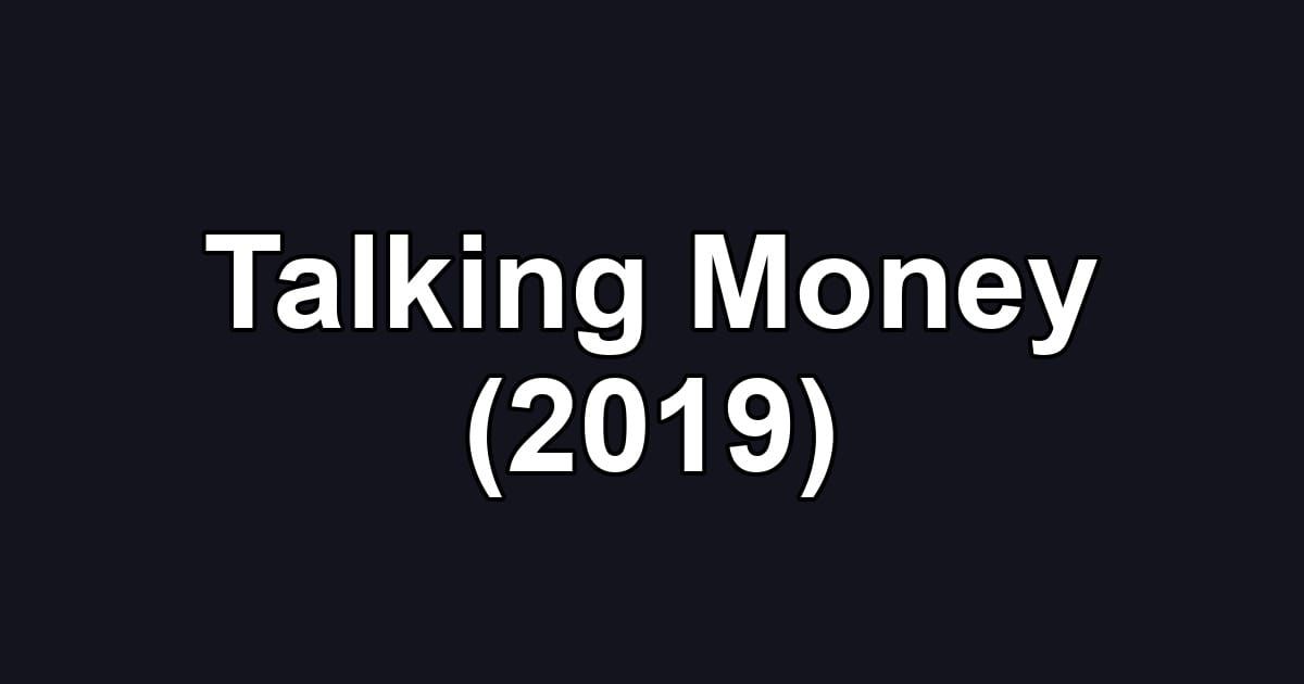 Talking Money (2019)