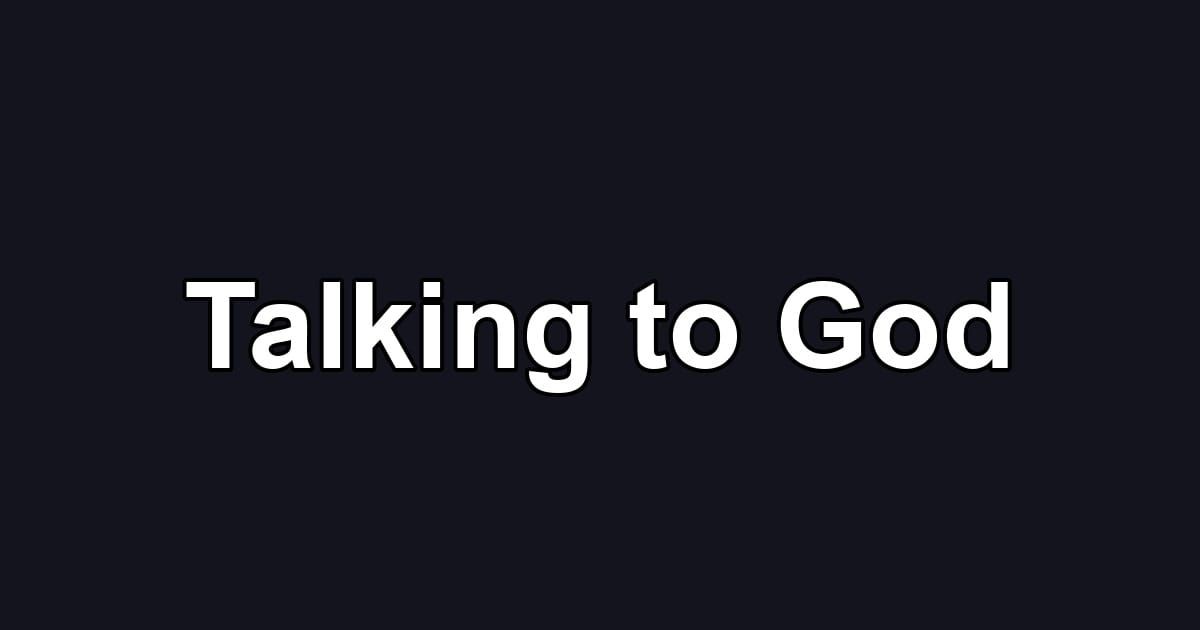 Talking to God