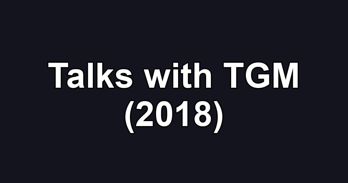 Talks with TGM (2018)