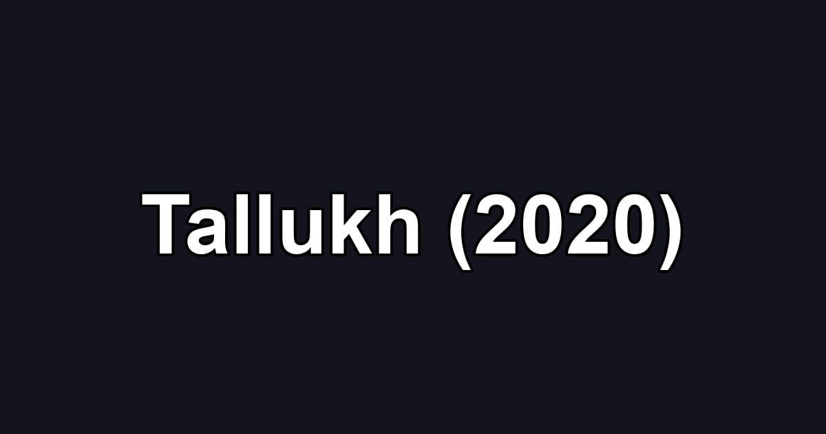 Tallukh (2020)