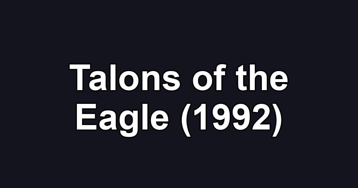 Talons of the Eagle (1992)