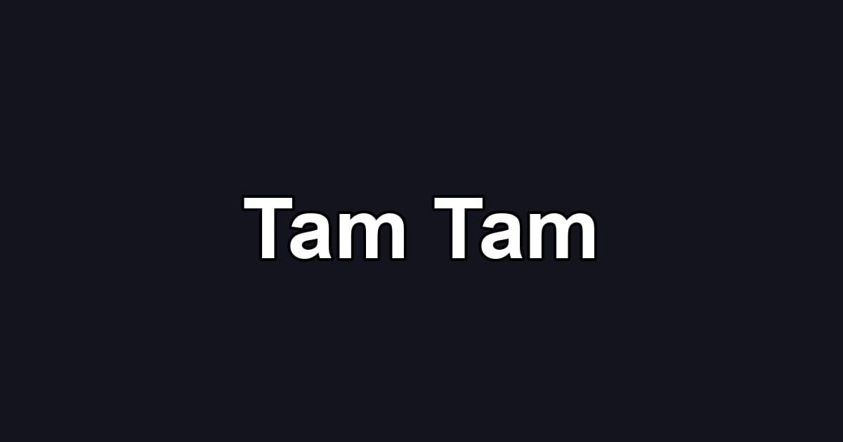 Tam Tam