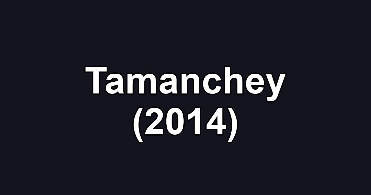 Tamanchey (2014)