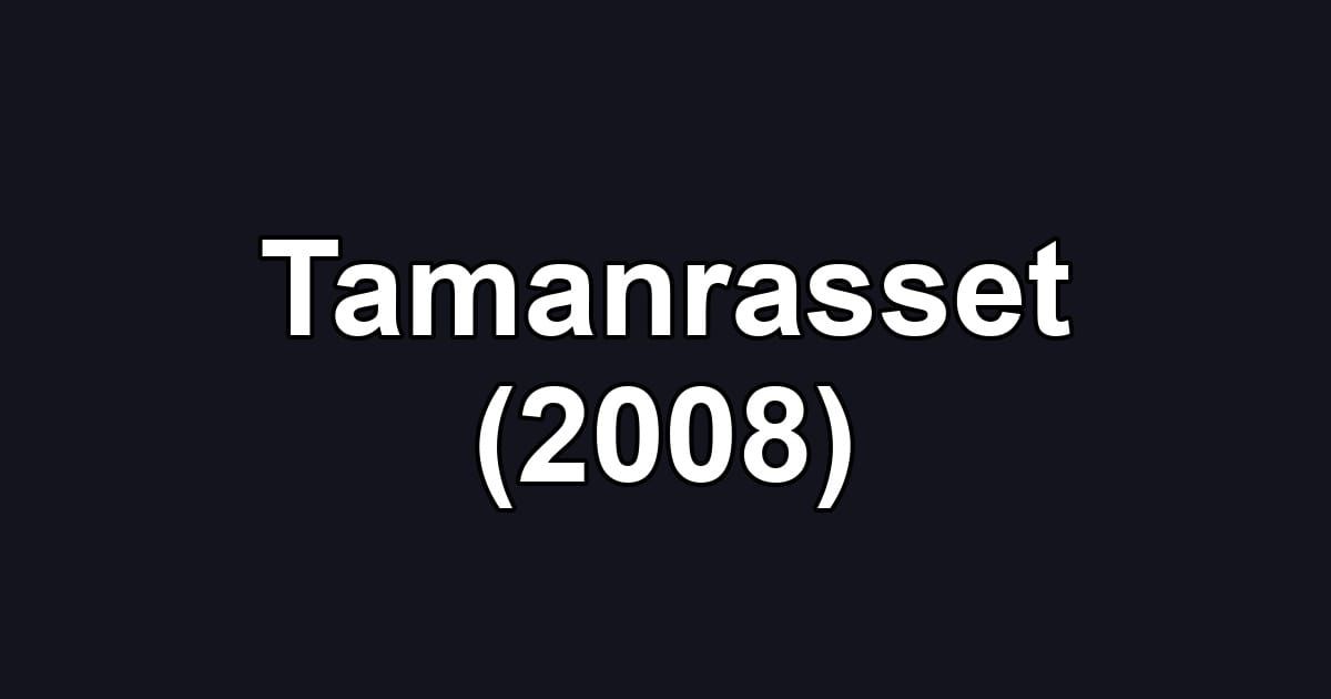 Tamanrasset (2008)
