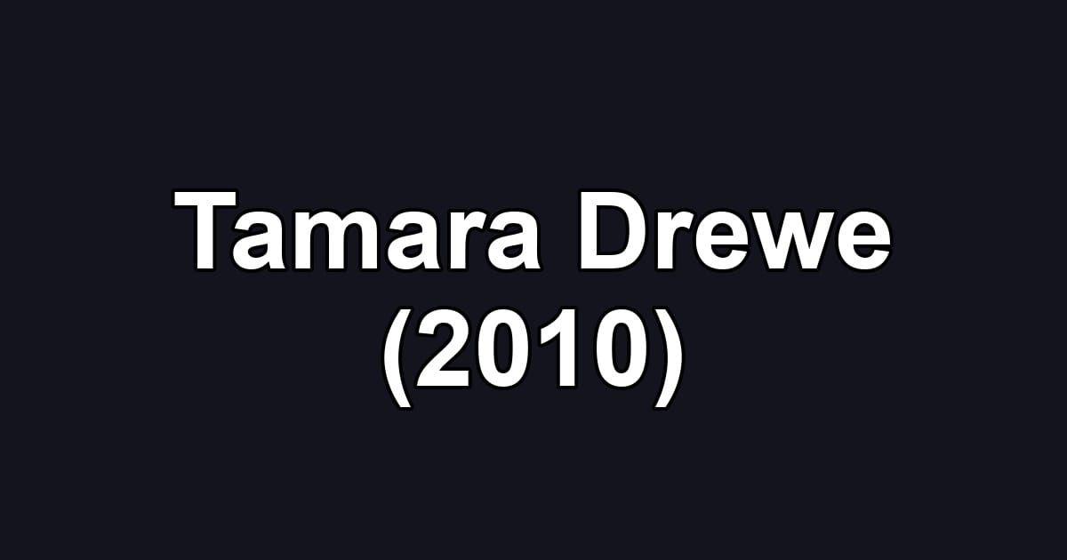 Tamara Drewe (2010)