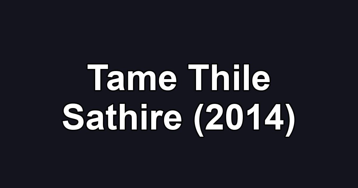 Tame Thile Sathire (2014)