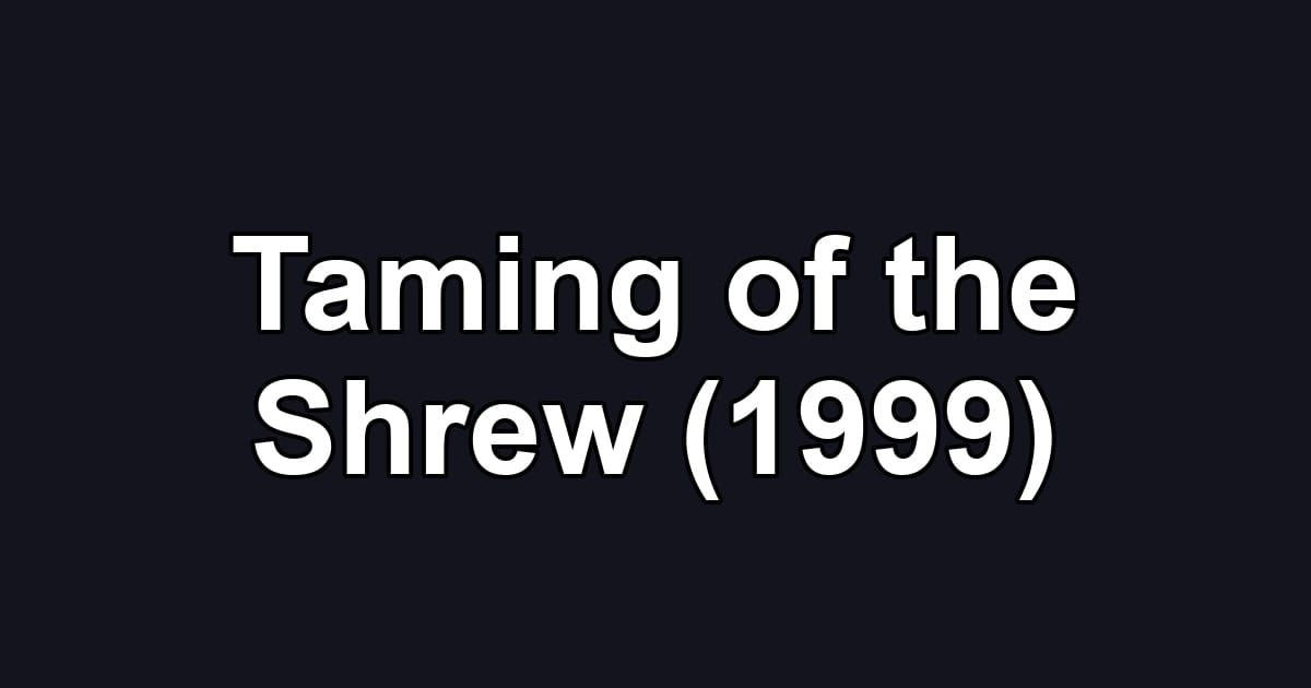 Taming of the Shrew (1999)