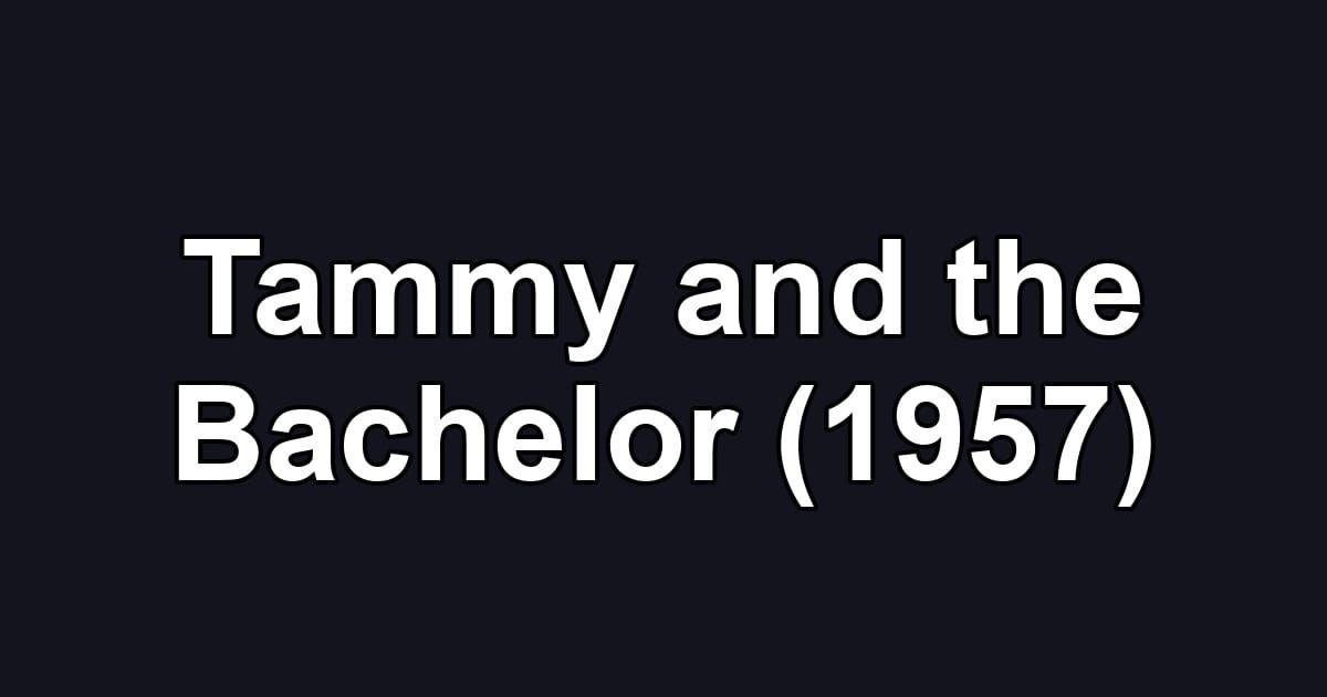 Tammy and the Bachelor (1957)