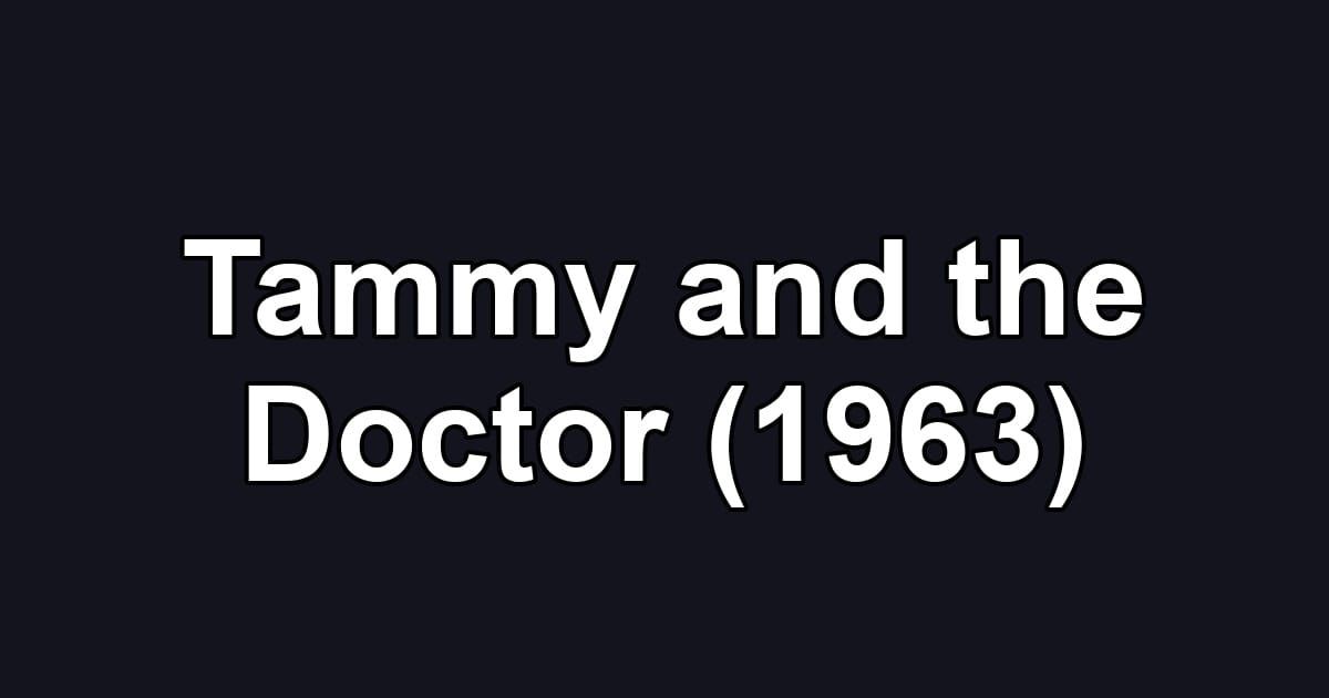 Tammy and the Doctor (1963)