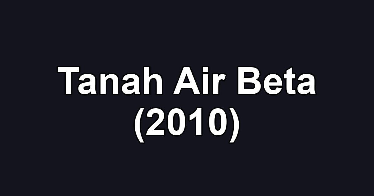 Tanah Air Beta (2010)