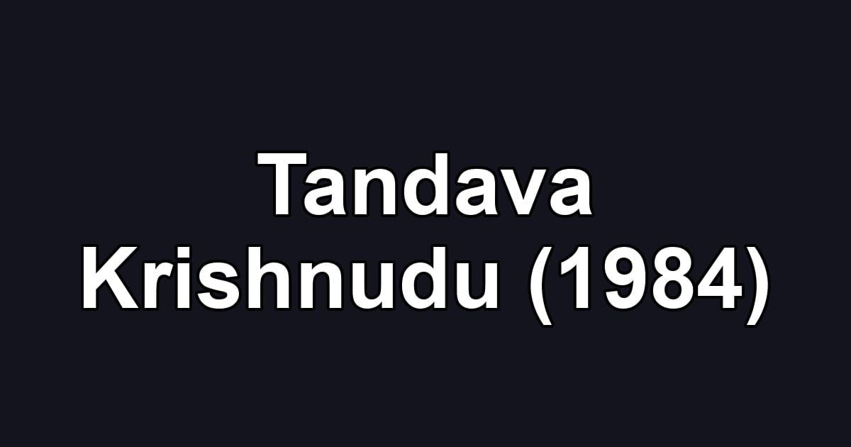 Tandava Krishnudu (1984)
