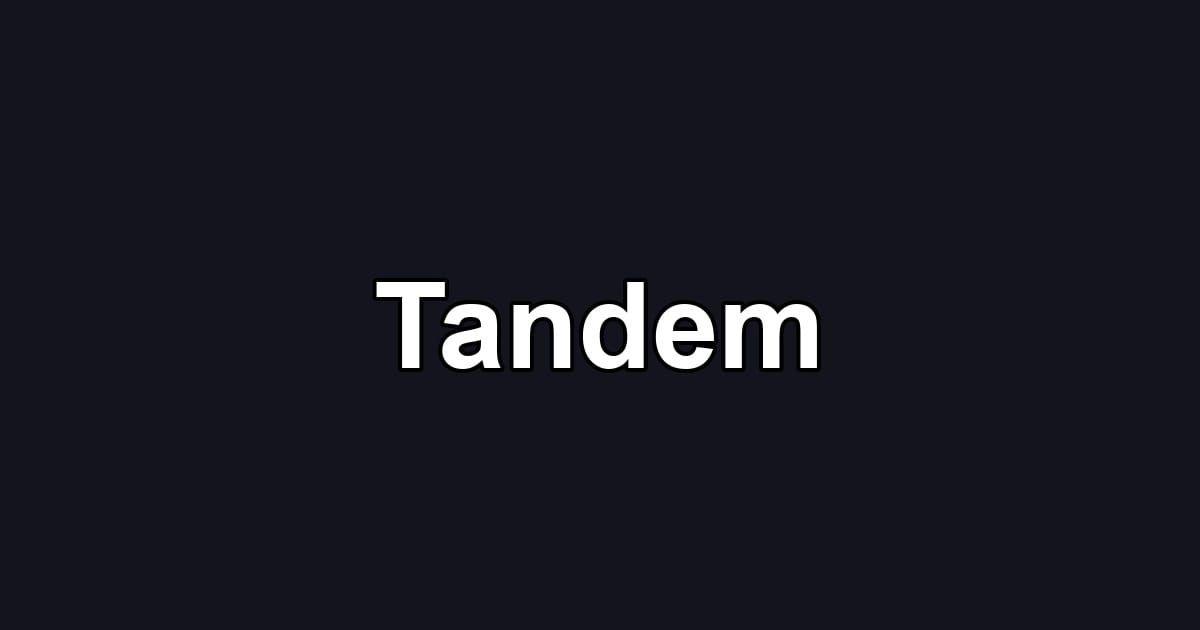 Tandem