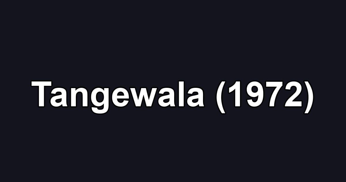 Tangewala (1972)