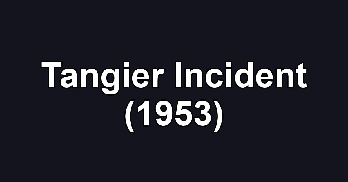 Tangier Incident (1953)