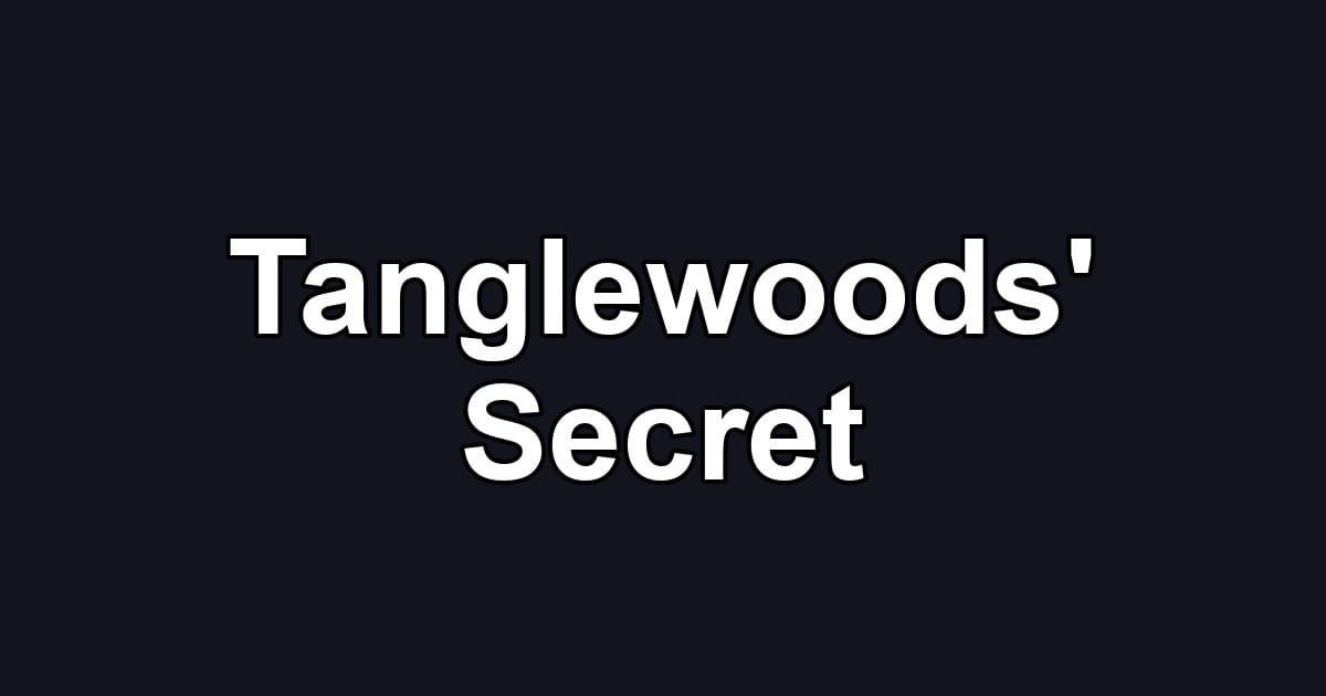 Tanglewoods' Secret
