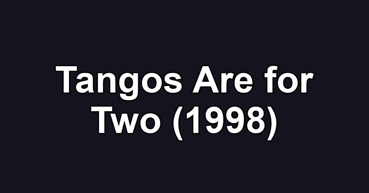 Tangos Are for Two (1998)
