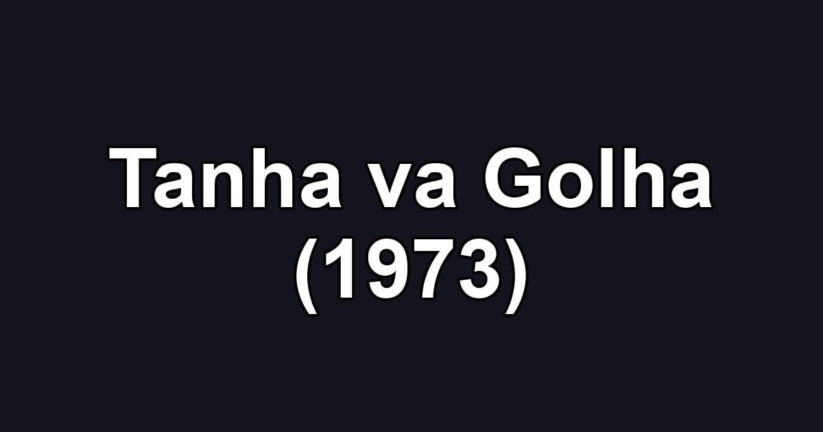 Tanha va Golha (1973)