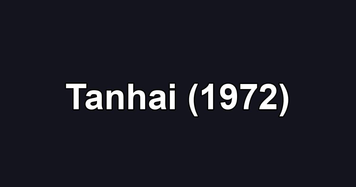 Tanhai (1972)
