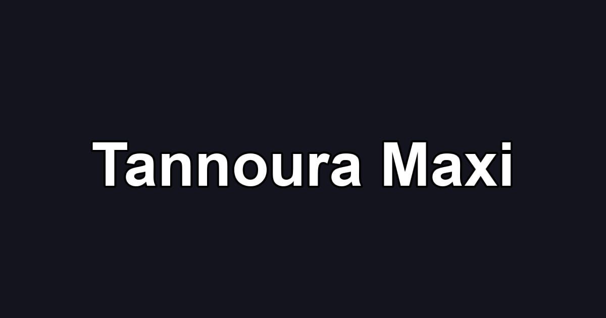 Tannoura Maxi