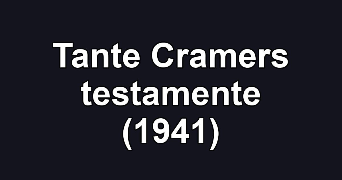 Tante Cramers testamente (1941)