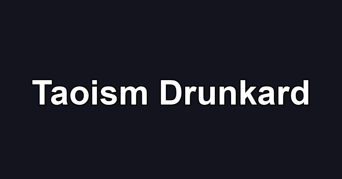 Taoism Drunkard