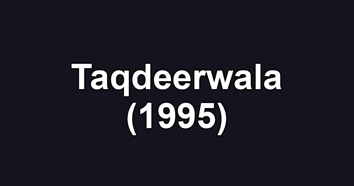 Taqdeerwala (1995)