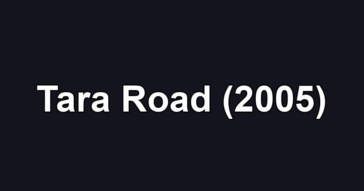 Tara Road (2005)