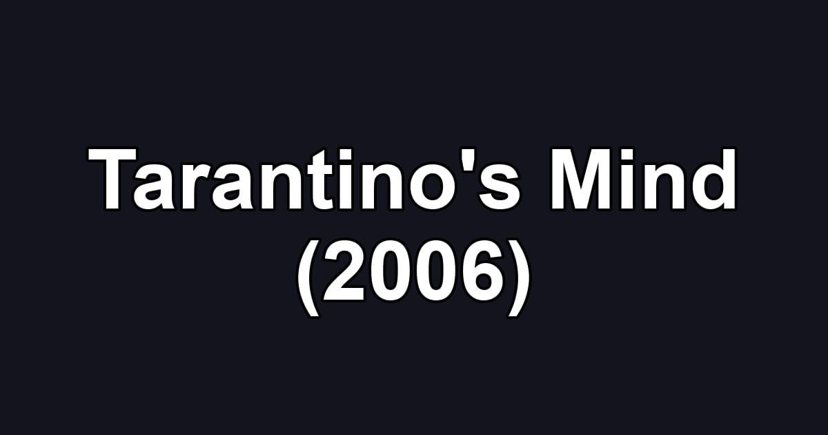 Tarantino's Mind (2006)