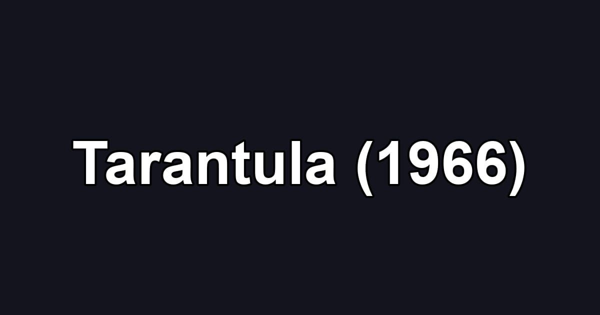 Tarantula (1966)