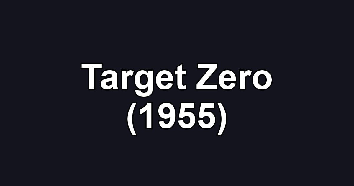 Target Zero (1955)