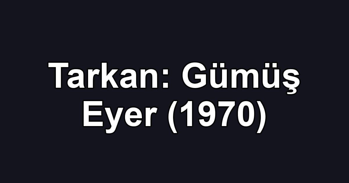 Tarkan: Gümüş Eyer (1970)