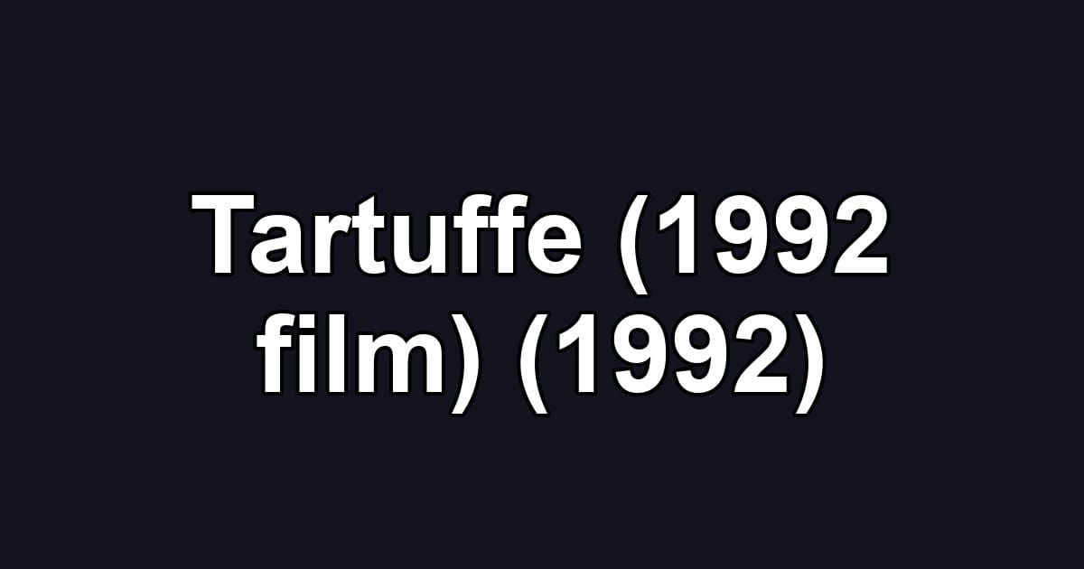 Tartuffe (1992 film) (1992)