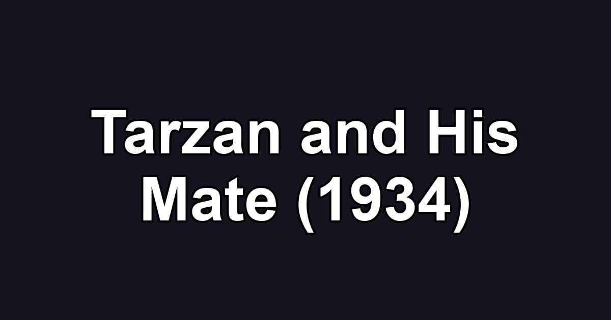 Tarzan and His Mate (1934)