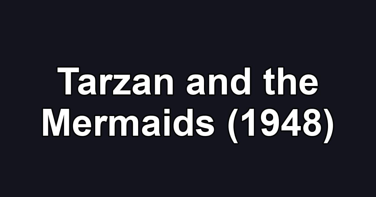 Tarzan and the Mermaids (1948)