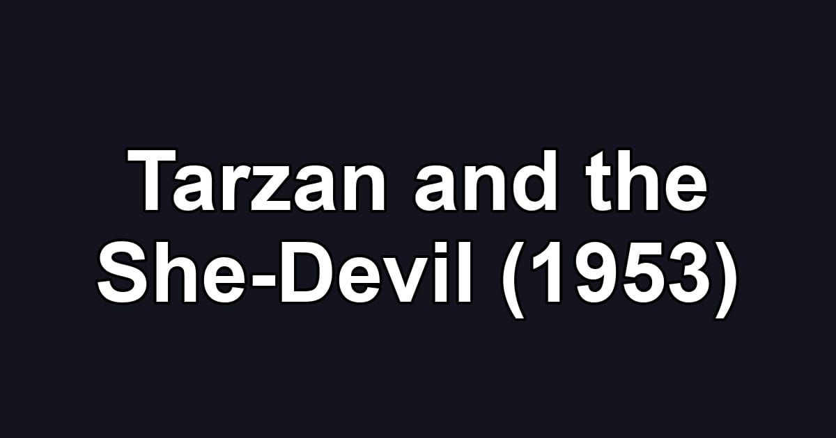 Tarzan and the She-Devil (1953)