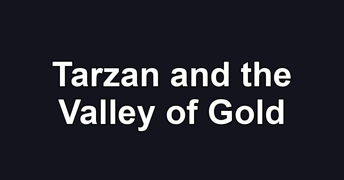 Tarzan and the Valley of Gold