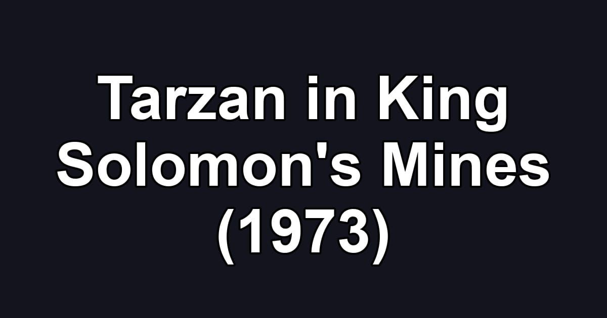 Tarzan in King Solomon's Mines (1973)
