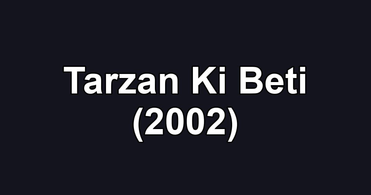 Tarzan Ki Beti (2002)