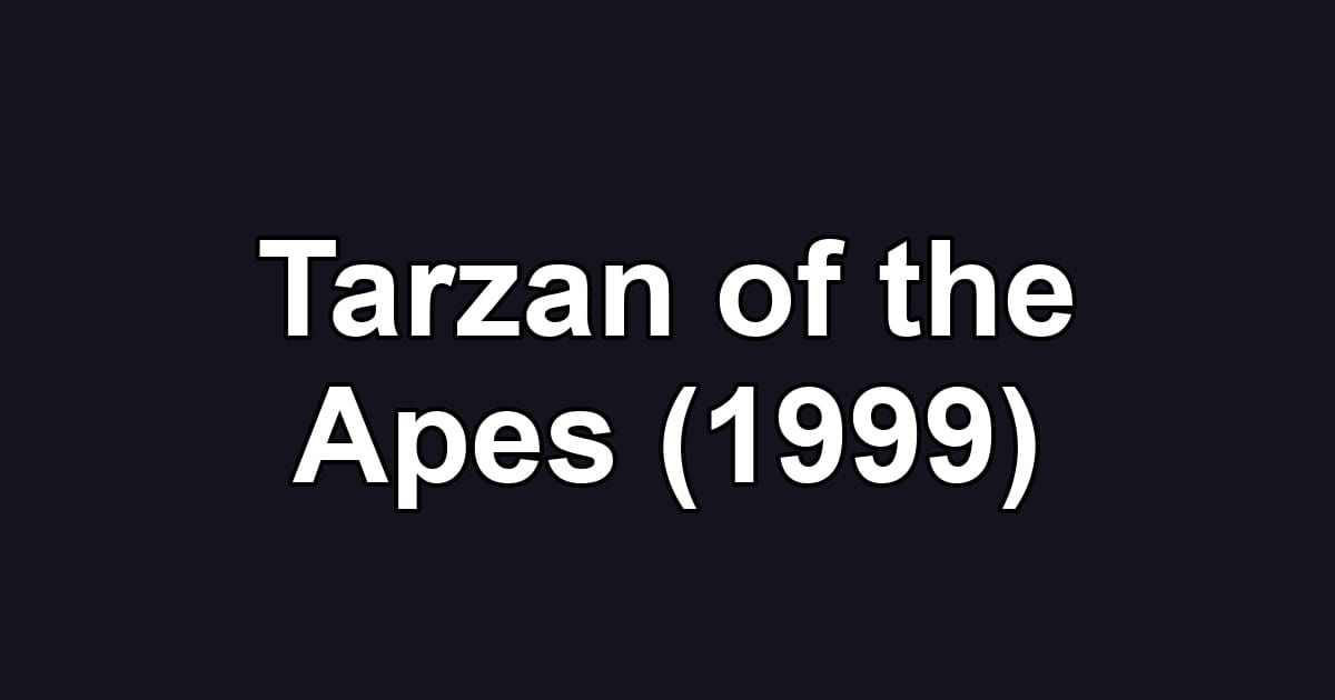Tarzan of the Apes (1999)