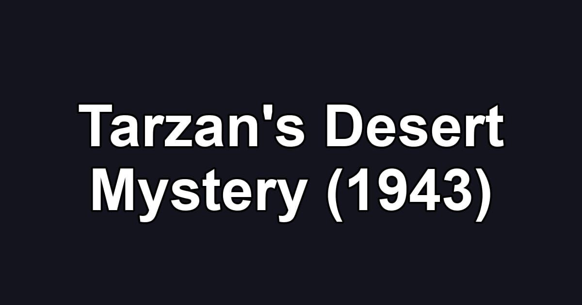 Tarzan's Desert Mystery (1943)