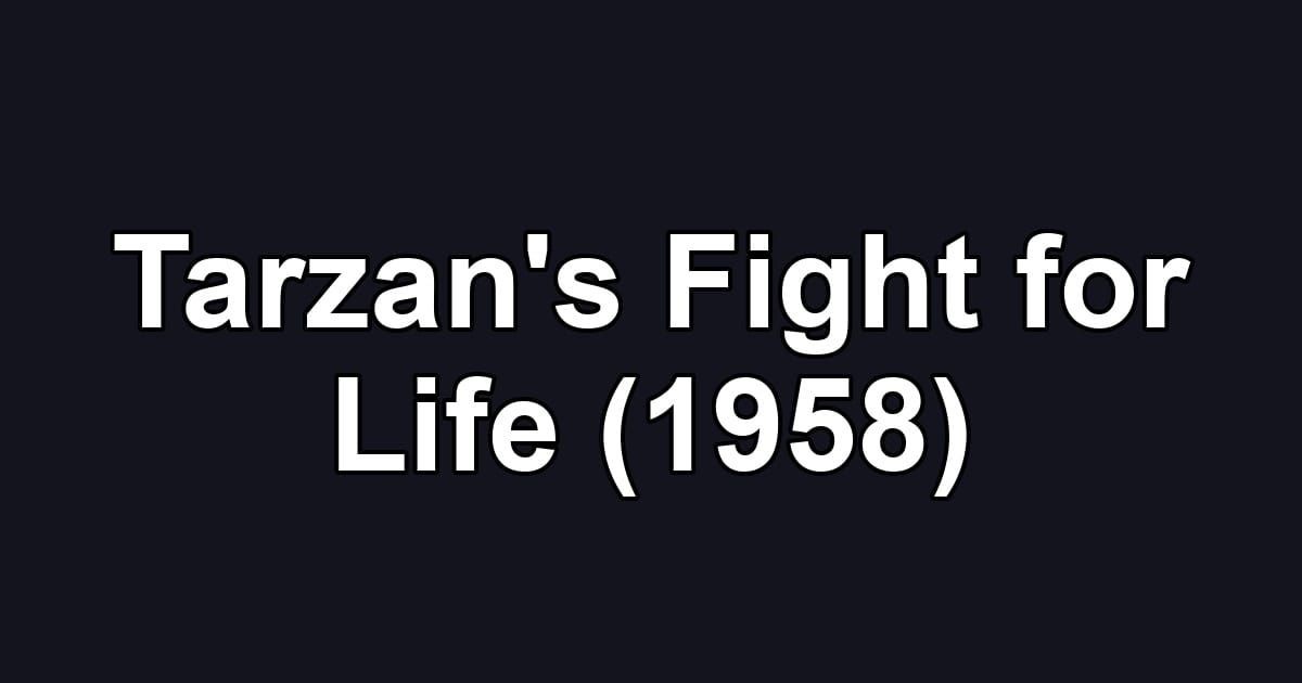 Tarzan's Fight for Life (1958)