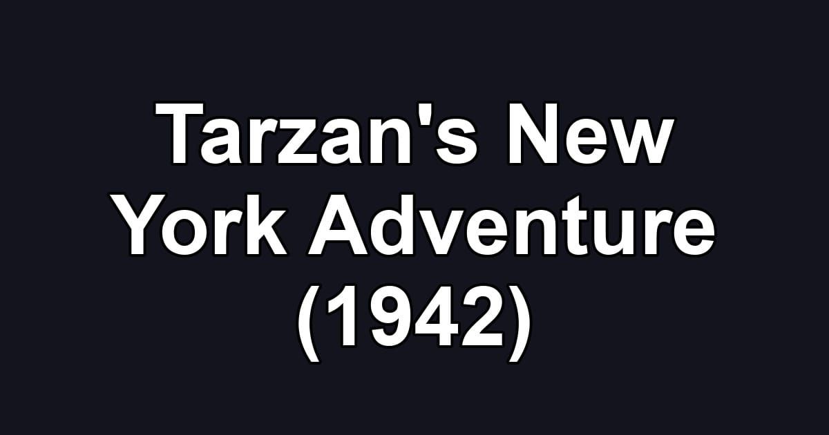 Tarzan's New York Adventure (1942)