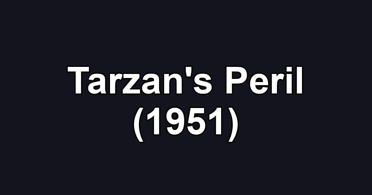 Tarzan's Peril (1951)