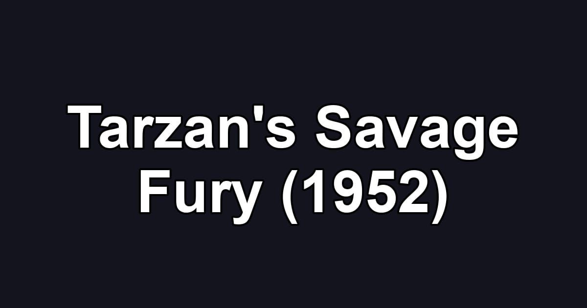 Tarzan's Savage Fury (1952)