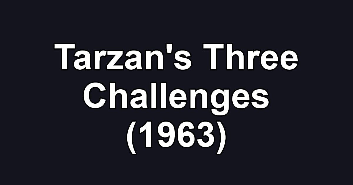 Tarzan's Three Challenges (1963)